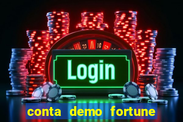 conta demo fortune tiger gratis