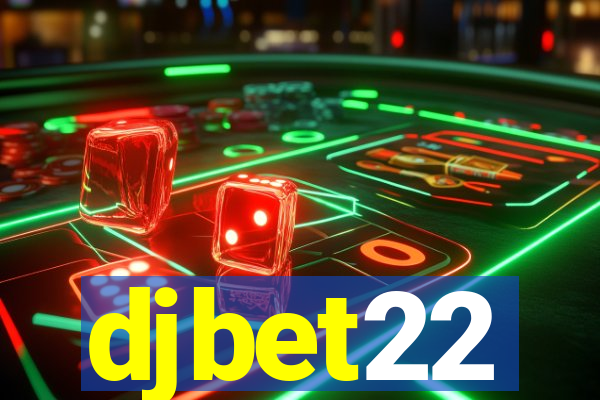 djbet22