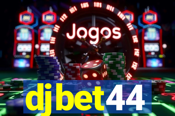 djbet44