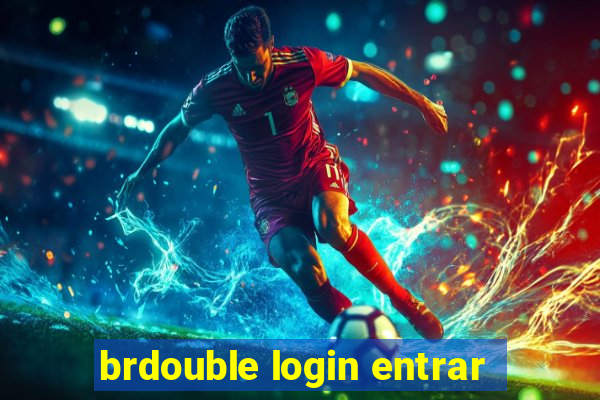 brdouble login entrar