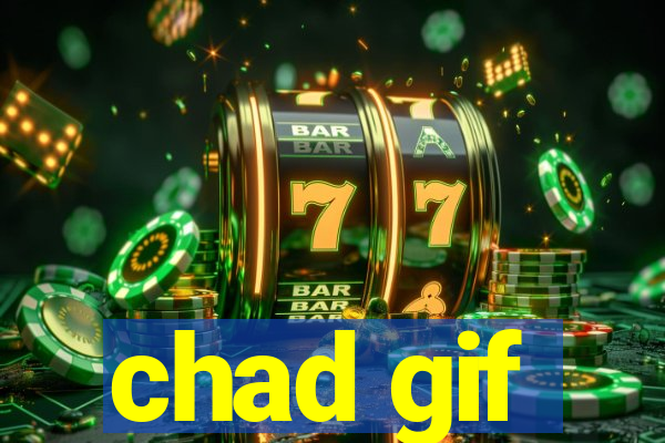 chad gif