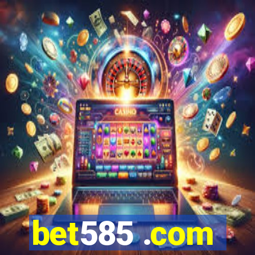 bet585 .com