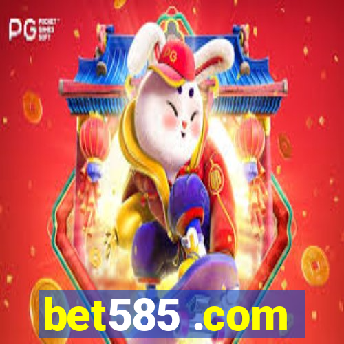 bet585 .com