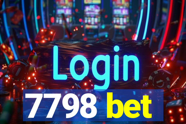 7798 bet