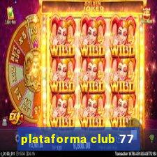 plataforma club 77