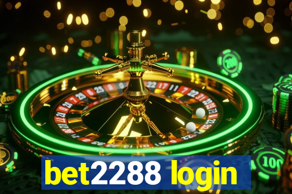 bet2288 login