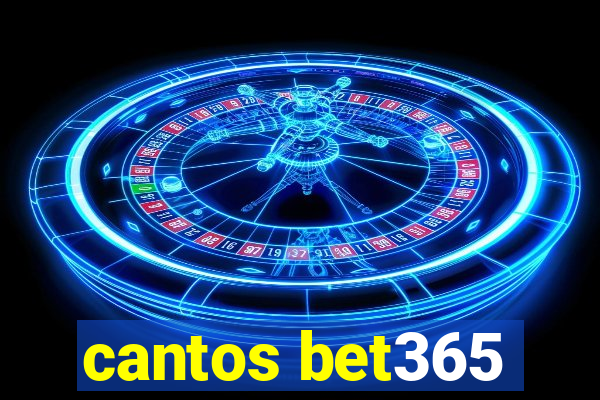 cantos bet365