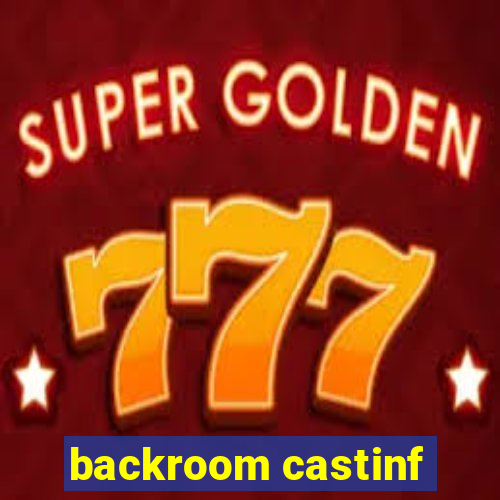 backroom castinf