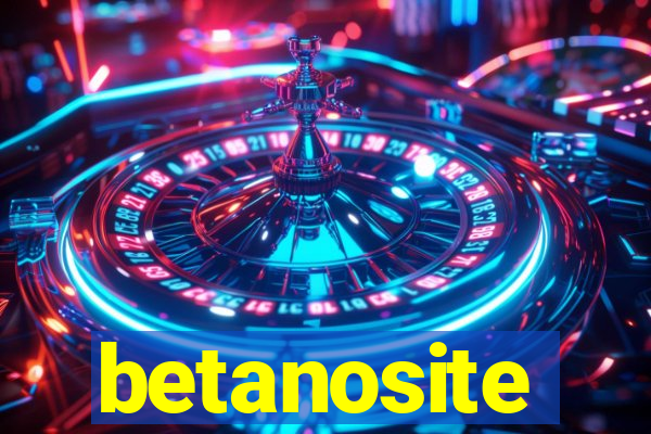 betanosite