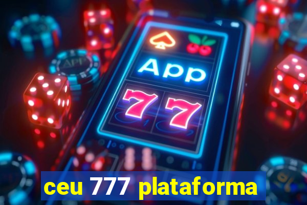 ceu 777 plataforma