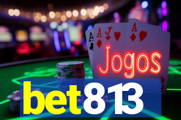 bet813