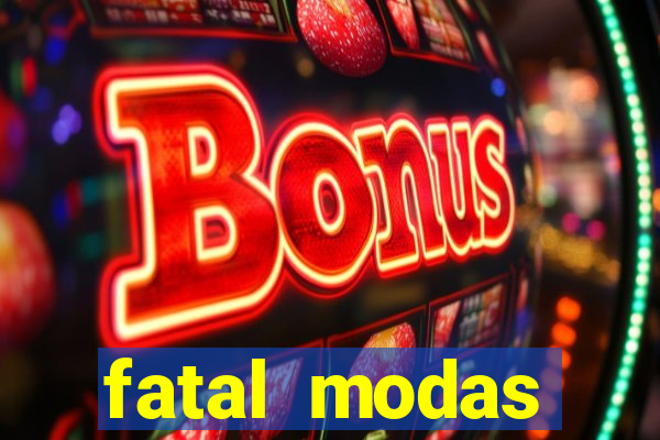 fatal modas barreiras bahia