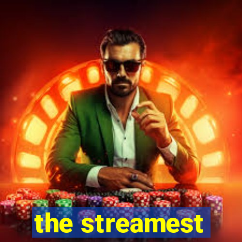 the streamest