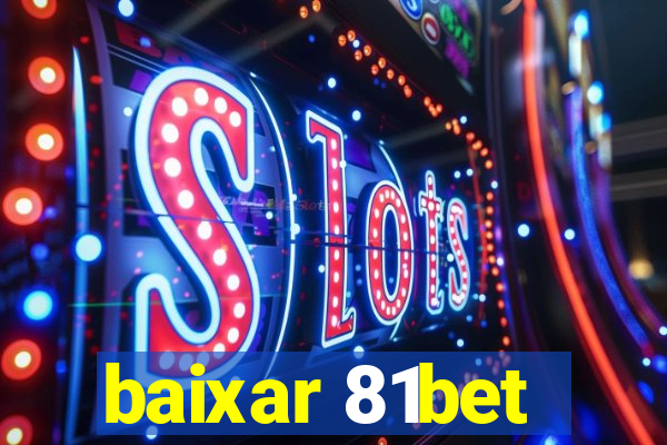 baixar 81bet