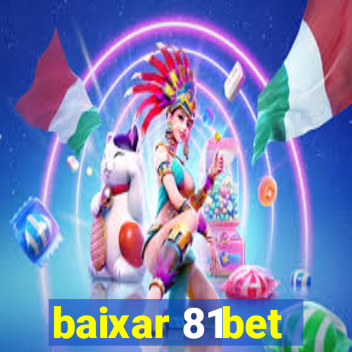 baixar 81bet