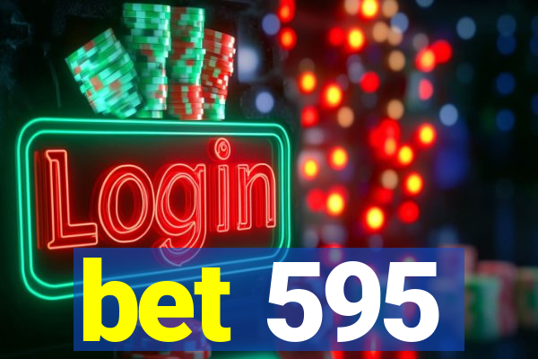 bet 595