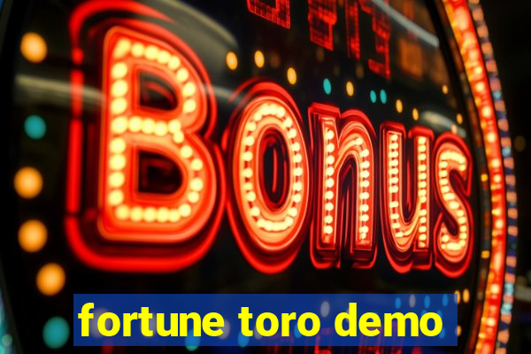 fortune toro demo