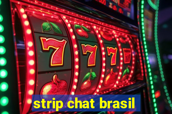 strip chat brasil