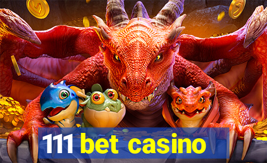 111 bet casino