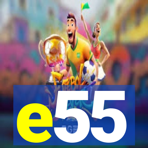 e55