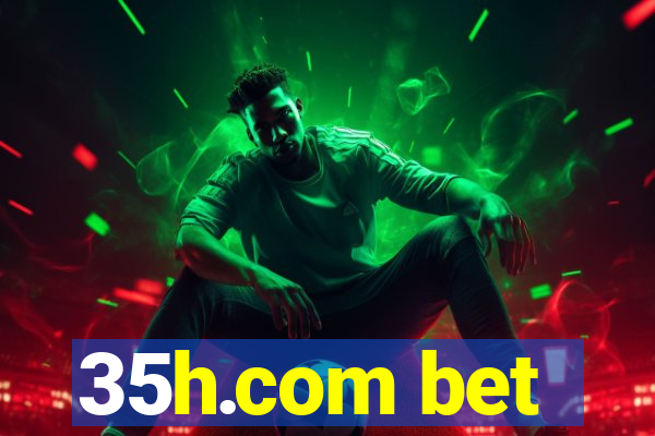 35h.com bet