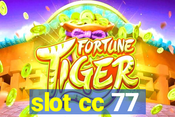 slot cc 77