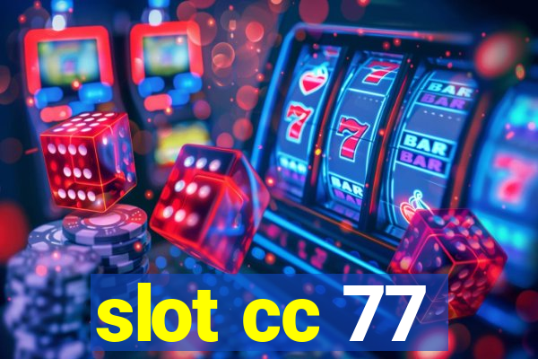 slot cc 77