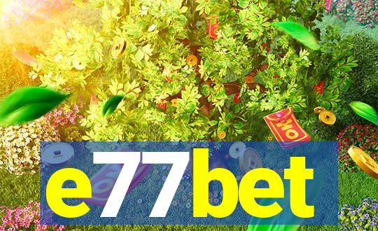 e77bet