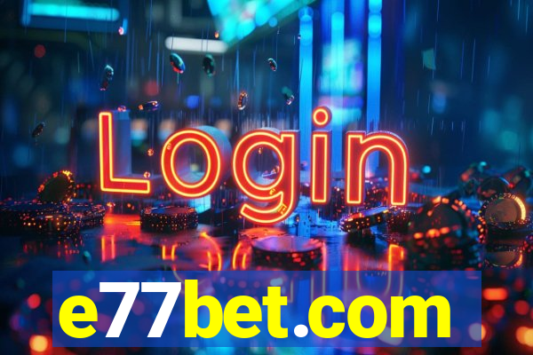 e77bet.com