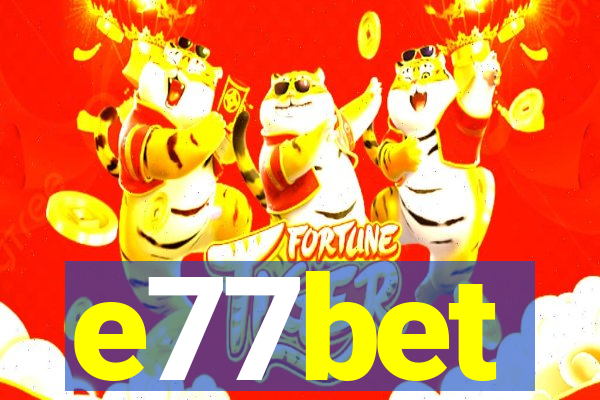 e77bet