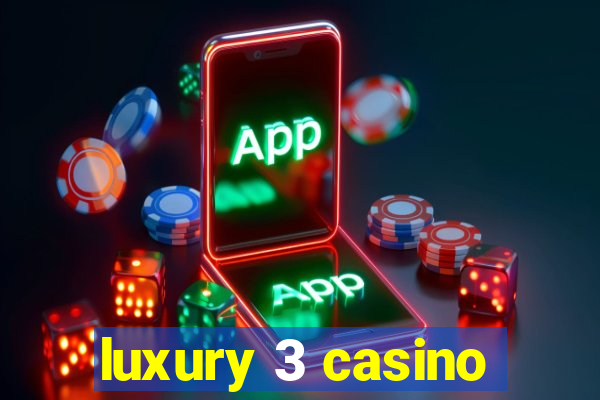 luxury 3 casino