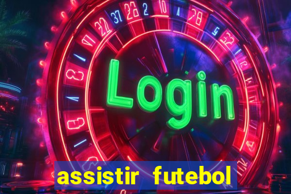 assistir futebol sem travar