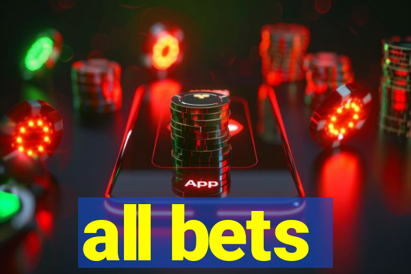 all bets