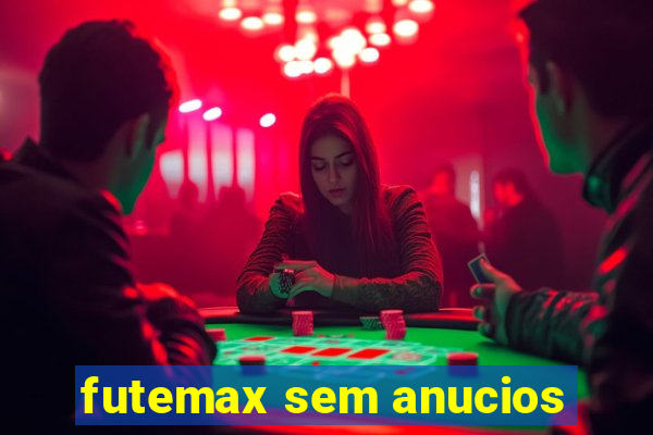 futemax sem anucios