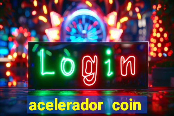 acelerador coin master 2024