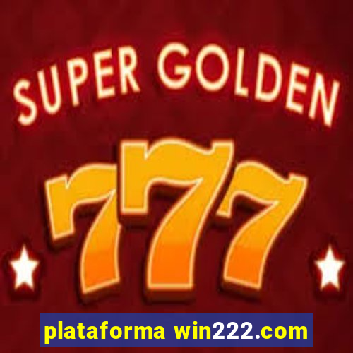 plataforma win222.com