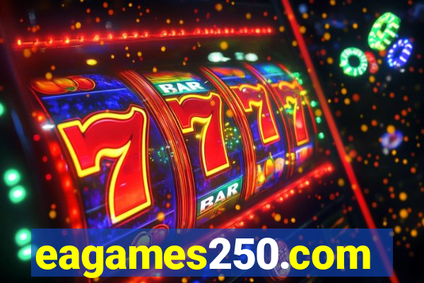 eagames250.com