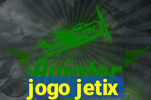 jogo jetix