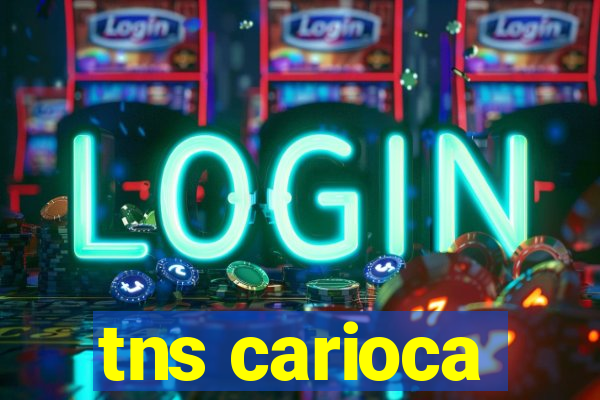 tns carioca