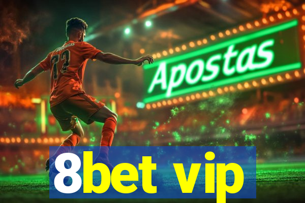 8bet vip