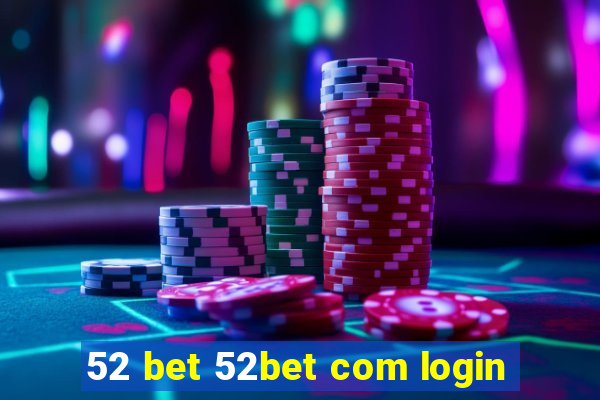 52 bet 52bet com login