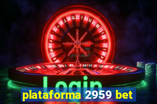 plataforma 2959 bet