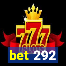 bet 292