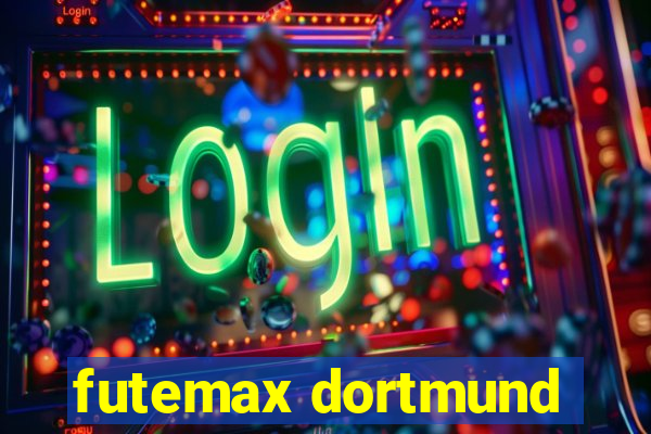 futemax dortmund