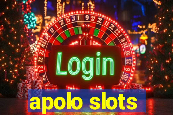 apolo slots