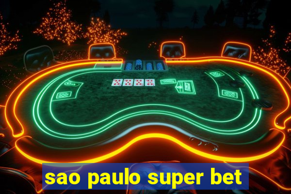 sao paulo super bet