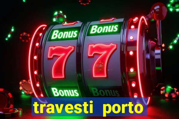 travesti porto velho acompanhante