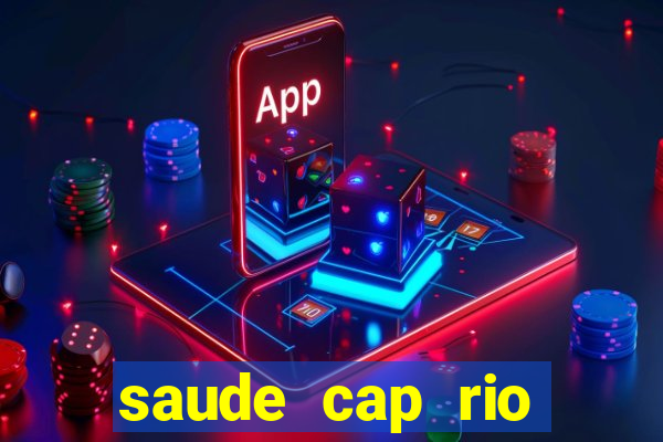 saude cap rio preto resultado