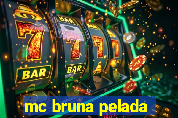 mc bruna pelada