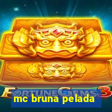 mc bruna pelada